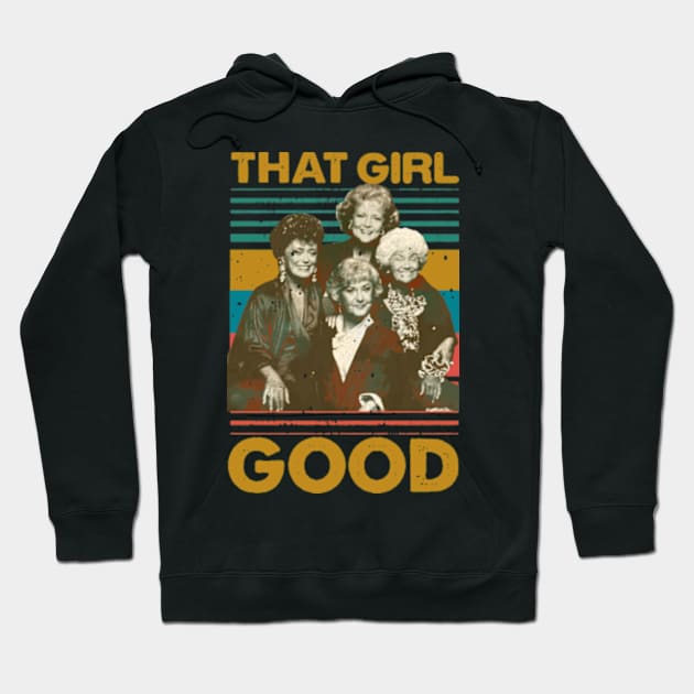 THAT GIRL GOOD Hoodie by danterjad